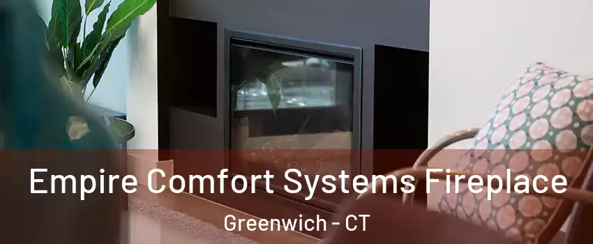  Empire Comfort Systems Fireplace Greenwich - CT